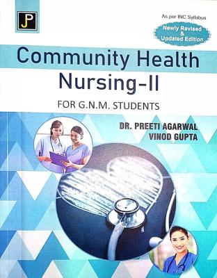 JP Community Health Nursing-II By Dr. Preeti Agarwal And Vinod Gupta For GNM 2nd And Third Year Exam (English Medium) Latest Edition